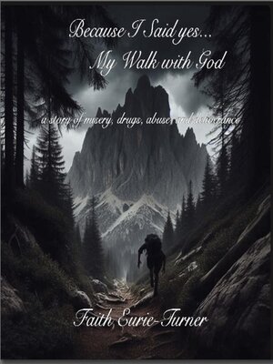 cover image of Because I Said yes...  My Walk with God